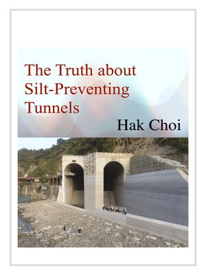 cover image of The Truth about Silt-Preventing Tunnels